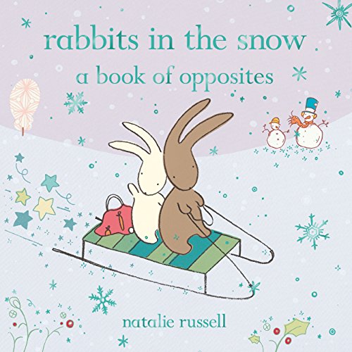 Beispielbild fr Rabbits in the Snow : A Book of Opposites zum Verkauf von Better World Books