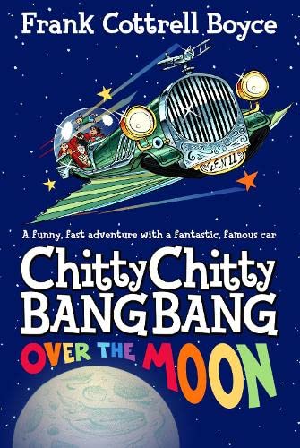 Stock image for Chitty Chitty Bang Bang Over the Moon for sale by AwesomeBooks