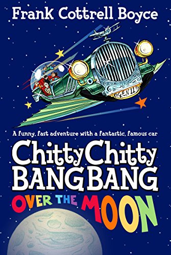 Stock image for Chitty Chitty Bang Bang Over the Moon for sale by WorldofBooks