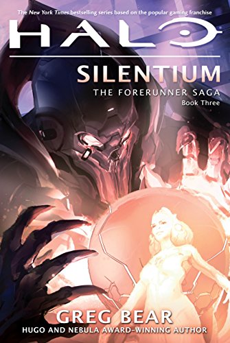 Halo: Silentium: Book Three of the Forerunner Trilogy - Greg Bear