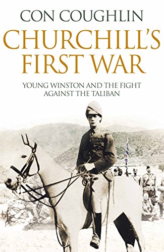 Imagen de archivo de Churchill's First War: Young Winston and the Fight Against the Taliban a la venta por AwesomeBooks