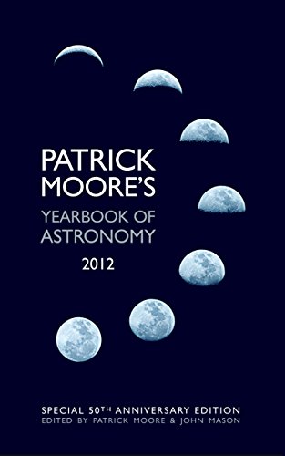 Stock image for Patrick Moore's Yearbook of Astronomy 2012: 50th Anniversary Edition for sale by AwesomeBooks