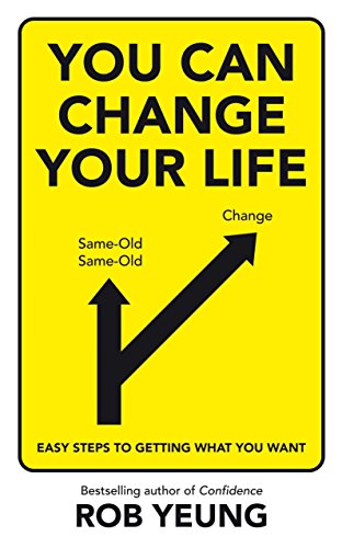 9780230763821: You Can Change Your Life: Easy Steps to Getting What You Want