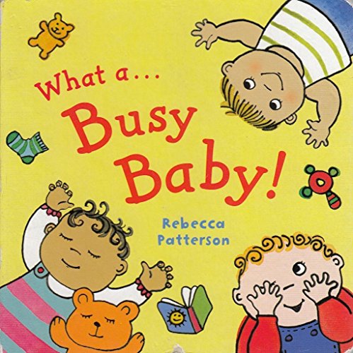 Stock image for What a Busy Baby for sale by WorldofBooks