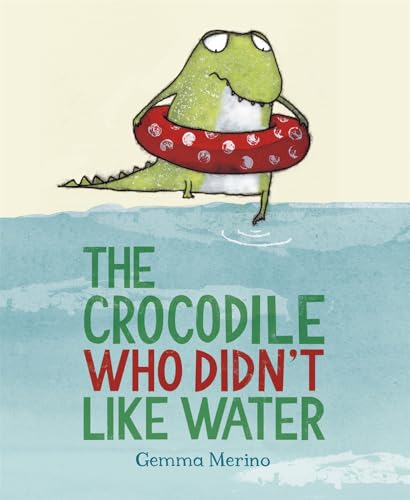 Stock image for The Crocodile Who Didn't Like Water for sale by ThriftBooks-Atlanta