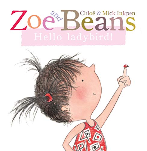 Beispielbild fr Hello Ladybird! (Zoe and Beans) zum Verkauf von PAPER CAVALIER US