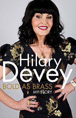 Beispielbild fr Bold As Brass: My Story Devey, Hilary zum Verkauf von Love2Love Books