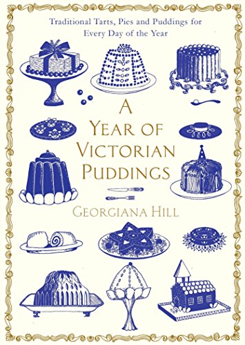 9780230767829: A Year of Victorian Puddings: Traditional Tarts, Pies and Puddings for Every Day of the Year