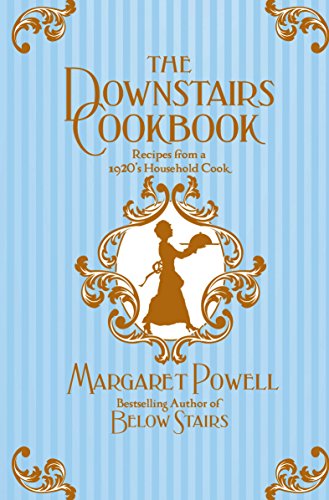 Beispielbild fr The Downstairs Cookbook: Recipes From A 1920s Household Cook zum Verkauf von WorldofBooks