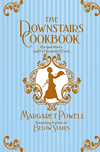 9780230767836: The Downstairs Cookbook: Recipes From A 1920s Household Cook