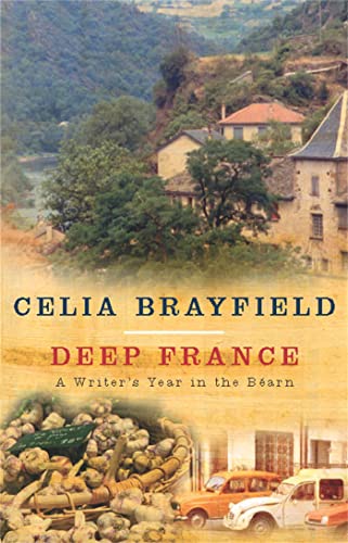 9780230768253: Deep France: A writer's year in the Bearn