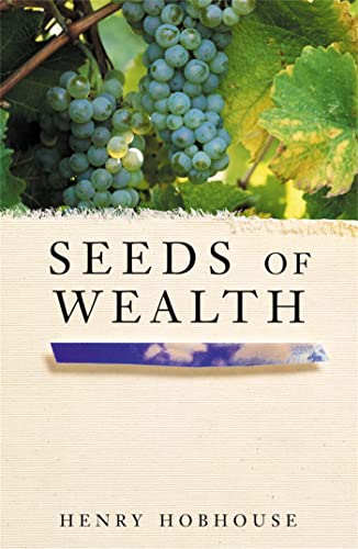 Stock image for Seeds of Wealth: Four plants that made men rich for sale by WorldofBooks