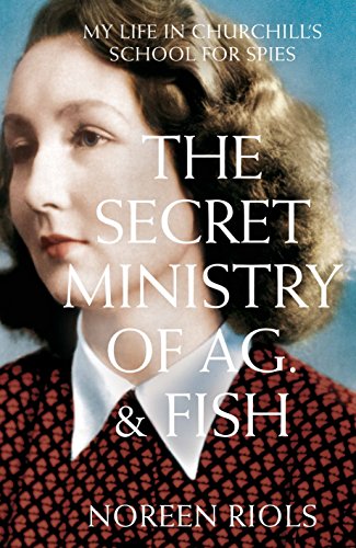Beispielbild fr The Secret Ministry of Ag. & Fish: My Life in Churchill's School for Spies zum Verkauf von WorldofBooks