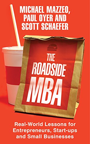 9780230772588: The Roadside MBA: Real-world Lessons for Entrepreneurs, Start-ups and Small Businesses