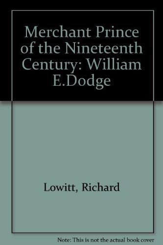 Stock image for Merchant Prince of the Nineteenth Century: William E.Dodge for sale by Better World Books