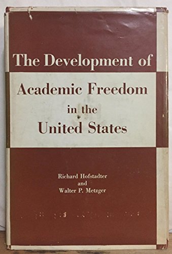 Stock image for The Development of Academic Freedom in the United States for sale by Books Unplugged