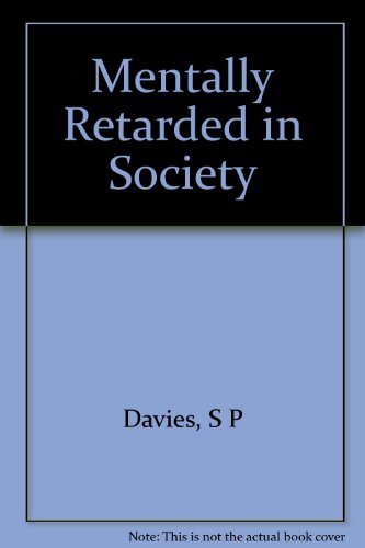 Stock image for The Mentally Retarded in Society for sale by Better World Books