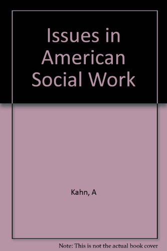 Beispielbild fr Issues in American Social Work zum Verkauf von Better World Books