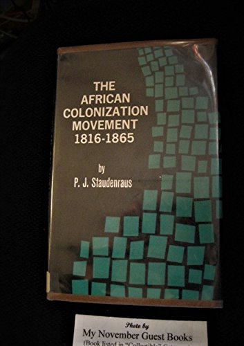 Stock image for The African Colonization Movement 1816-1865 for sale by Better World Books