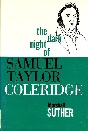 9780231023993: The Dark Night of Samuel Taylor Coleridge