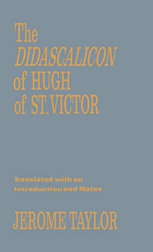 9780231024440: The Didascalicon of Hugh of St. Victor: A Medieval Guide to the Arts