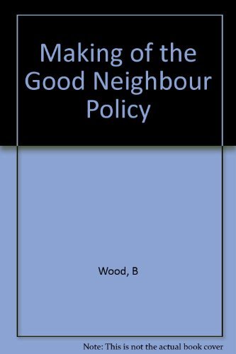 9780231024730: Making of the Good Neighbour Policy