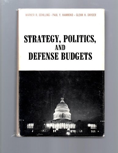 Beispielbild fr Strategy, Politics, and Defense Budgets (Institute of War and Peace Studies) zum Verkauf von BookDepart