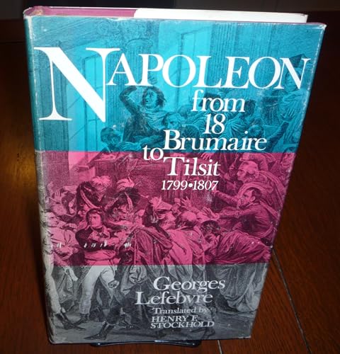 Beispielbild fr Napoleon Vol. 1 : From Eighteen Brumaire to Tilsit, 1799-1807 zum Verkauf von Better World Books