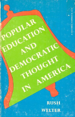 9780231025607: Popular Education and Democratic Thought in America