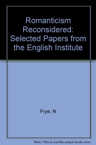 Beispielbild fr Romanticism Reconsidered: Selected Papers from the English Institute zum Verkauf von Wonder Book