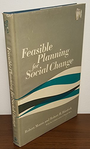 Feasible Planning for Social Change (9780231027465) by Morris, R.