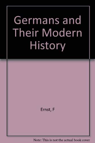 Stock image for Ernst : GERMANS and THEIR MODERN HISTORY (CLOTH) for sale by Better World Books