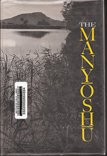 Beispielbild fr The Manyoshu: The Nippon Gakujutsu Shinkokai Translation of One Thousand Poems zum Verkauf von Moe's Books