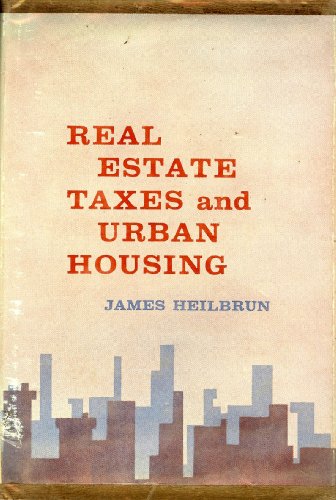 Real Estate Taxes and Urban Housing (9780231028219) by HEILBRUN, J