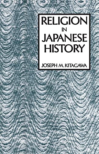 Religion in Japanese History. [Subtitle]: (Lectures on the History of Religions New Series)