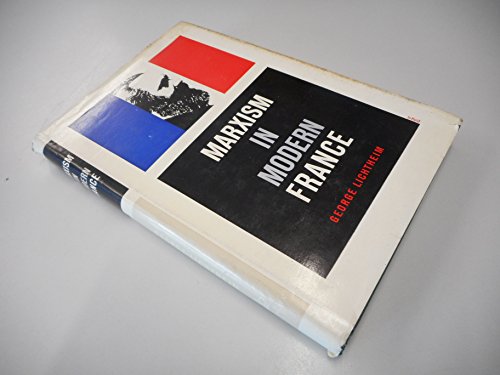 9780231029087: Marxism in Modern France