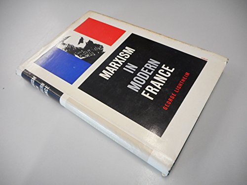 Stock image for Marxism in Modern France for sale by Better World Books