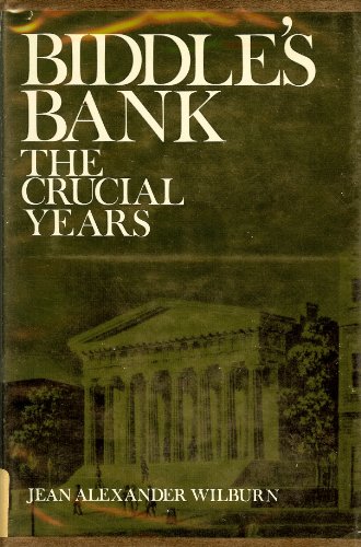 Imagen de archivo de Biddle's Bank: the Crucial Years a la venta por ThriftBooks-Atlanta