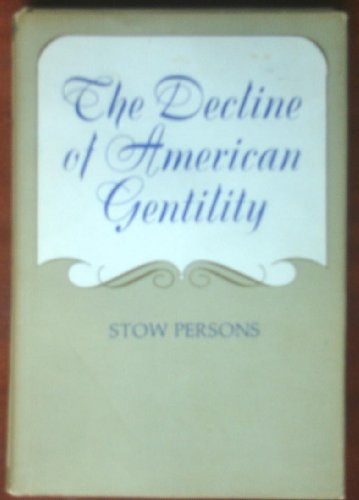 Stock image for Decline of American Gentility for sale by Winghale Books