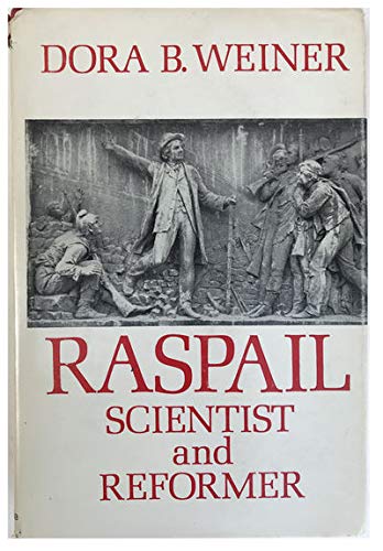 Stock image for Weiner: Raspail Scientist Reformer (Cloth) for sale by Books From California