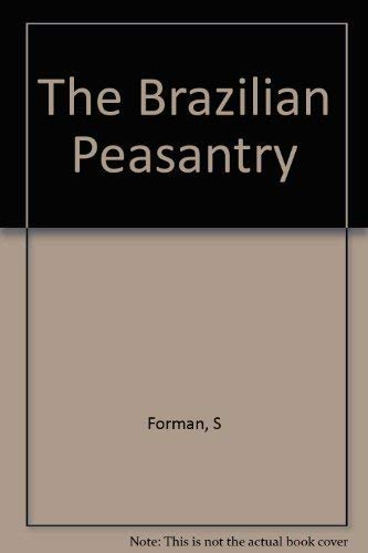 Beispielbild fr The Brazilian Peasantry zum Verkauf von Better World Books