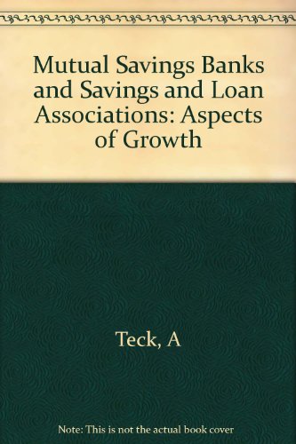 Stock image for Mutual Savings Banks and Savings and Loan Associations: Aspects of Growth for sale by ThriftBooks-Atlanta