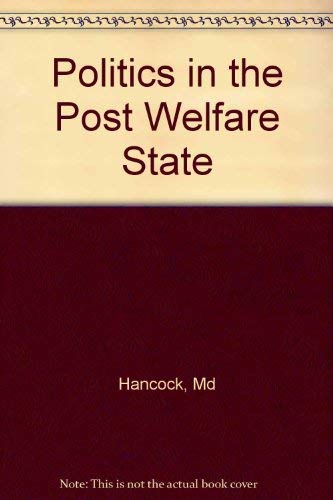 Imagen de archivo de Politics in the Post Welfare State Responses to the New Individualism a la venta por Dean Family Enterprise