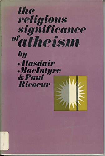 Imagen de archivo de The Religious Significance of Atheism a la venta por Better World Books