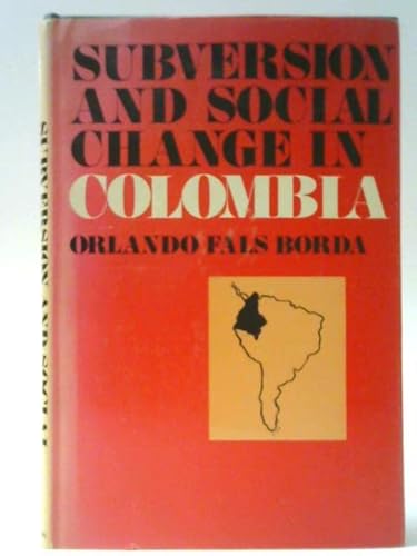 Stock image for Subversion and Social Change in Colombia for sale by Better World Books