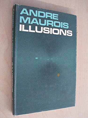 Illusions (9780231031714) by Maurois, Andre