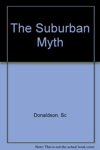 Imagen de archivo de The Suburban Myth a la venta por Better World Books