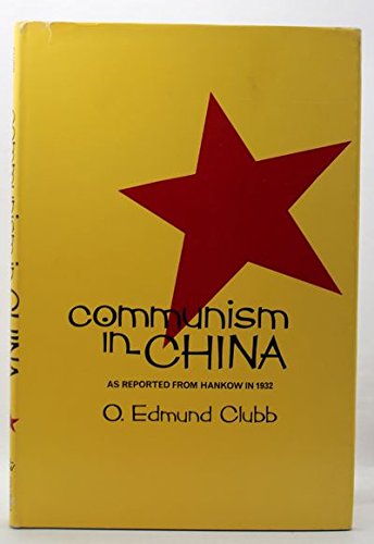 9780231032094: Communism in China: As Reported from Hankow in 1932