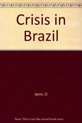 Beispielbild fr Crisis in Brazil zum Verkauf von Better World Books: West