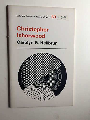 Imagen de archivo de Christopher Isherwood (Columbia Essays on Modern Writers, 53) a la venta por Irish Booksellers